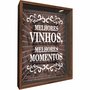 Quadro Porta Rolhas Melhores Vinhos, Melhores Momentos