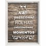 Quadro Porta Rolhas Não Guardamos Rolhas, Colecionamos Momentos