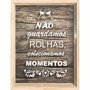 Quadro Porta Rolhas Não Guardamos Rolhas, Colecionamos Momentos