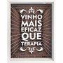 Quadro Porta Rolhas Vinho Mais Eficaz que Terapia