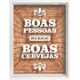 Quadro Porta Tampinhas Boas Pessoas Bebem Boas Cervejas
