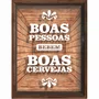 Quadro Porta Tampinhas Boas Pessoas Bebem Boas Cervejas