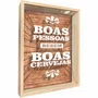 Quadro Porta Tampinhas Boas Pessoas Bebem Boas Cervejas