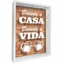 Quadro Porta Tampinhas Brindo a Casa Brindo a Vida