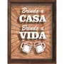 Quadro Porta Tampinhas Brindo a Casa Brindo a Vida