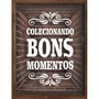 Quadro Porta Tampinhas Colecionando Bons Momentos