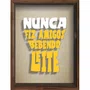 Quadro Porta Tampinhas Nunca Fiz Amigos Bebendo Leite